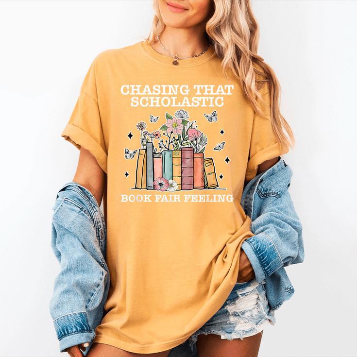 Chasing That Scholastic Book Fair Feeling Apparel Women's Comfort Colors T-Shirt Chasing That Scholastic Book Fair Feeling Apparel Women's Comfort Colors T-Shirt