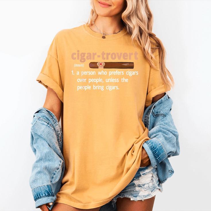 Cigar-Trovert Cigar Smoking Humor Definition Introvert Women's Comfort Colors T-Shirt
