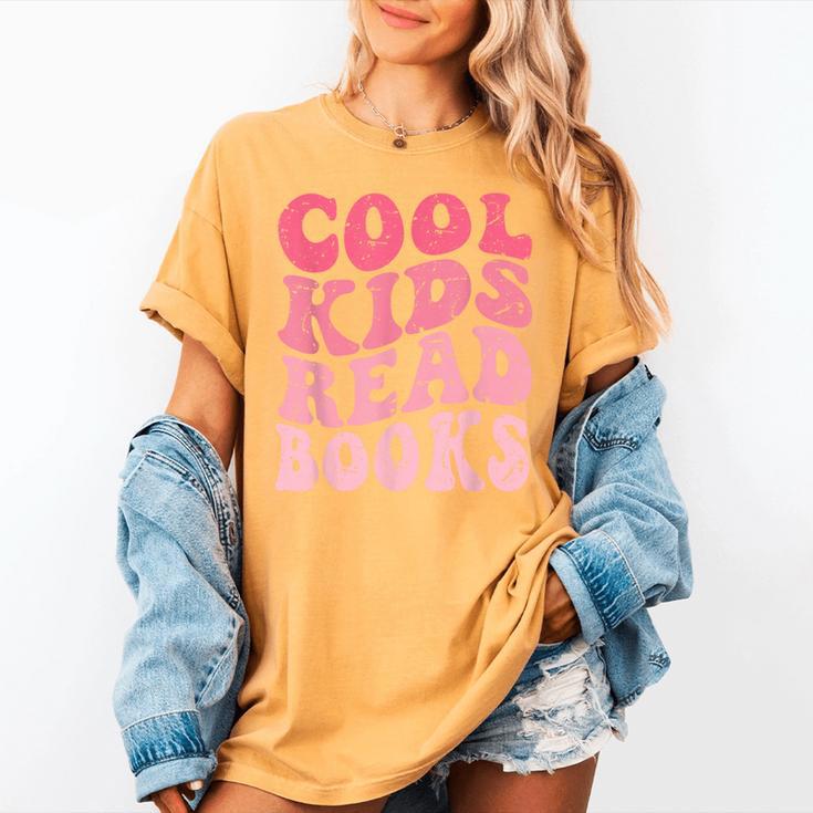 Cool Kids Read Books Library Book Reader Book Nerd Women's Comfort Colors T-Shirt