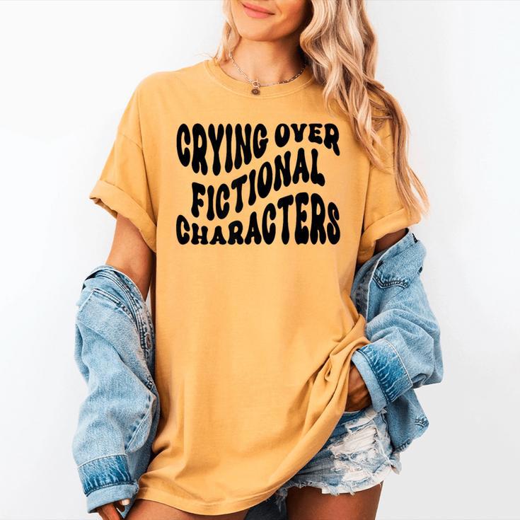 Crying Over Fictional Characters Book Lovers Women's Comfort Colors T-Shirt