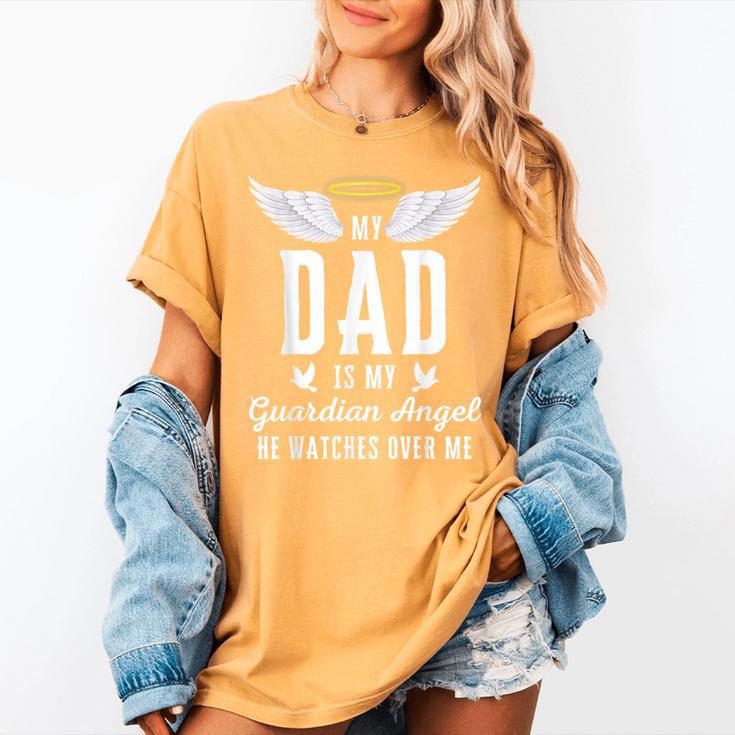 My Dad Is My Guardian Angel In Loving Memory Memorial Tee Women's Comfort Colors T-Shirt My Dad Is My Guardian Angel In Loving Memory Memorial Tee Women's Comfort Colors T-Shirt