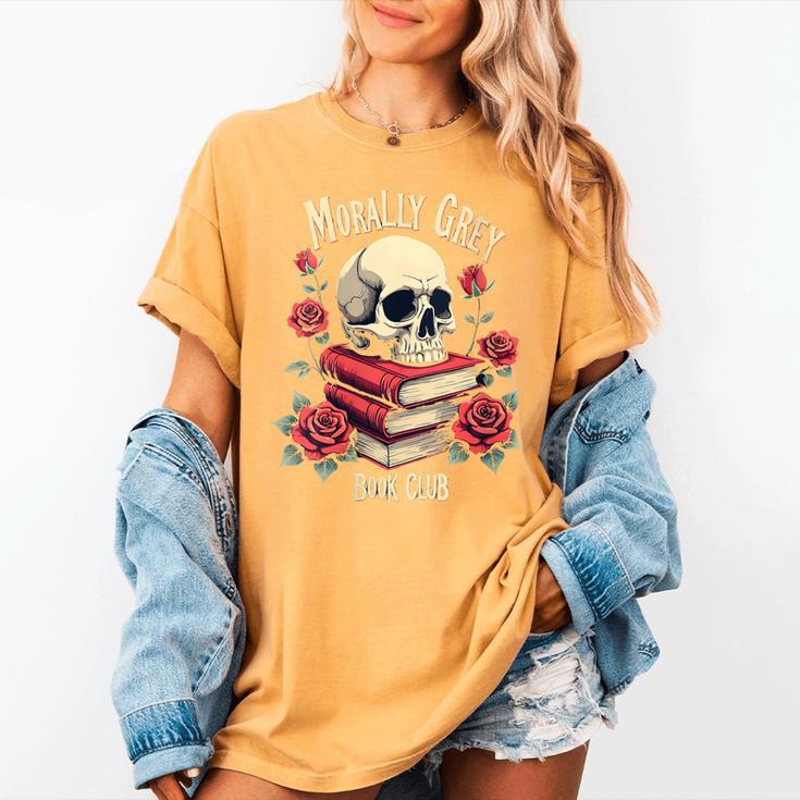 Dark Romance Romantasy Smutty Book Lover Morally Grey Merch Women's Comfort Colors T-Shirt Dark Romance Romantasy Smutty Book Lover Morally Grey Merch Women's Comfort Colors T-Shirt