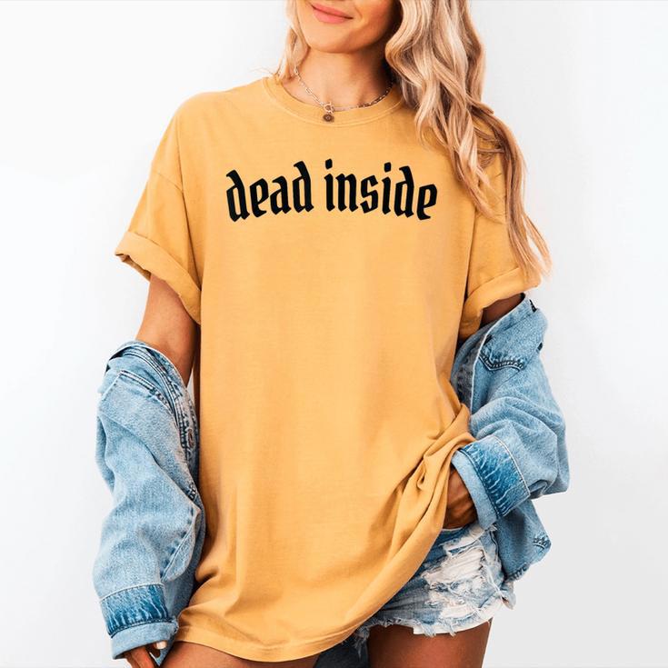 Dead Inside Saying Sarcasm Introvert Women's Comfort Colors T-Shirt
