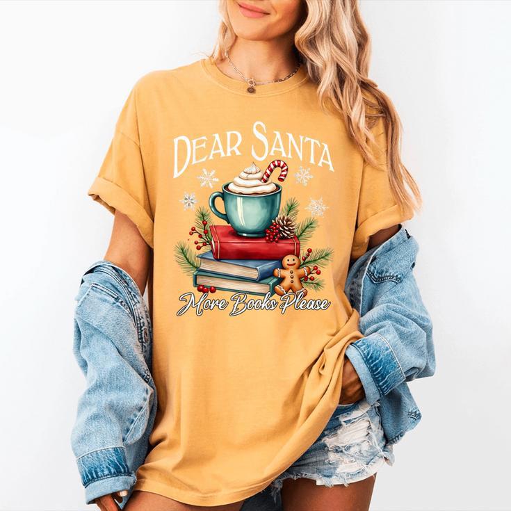 Dear Santa More Book Please Christmas Book Librarian Women's Comfort Colors T-Shirt