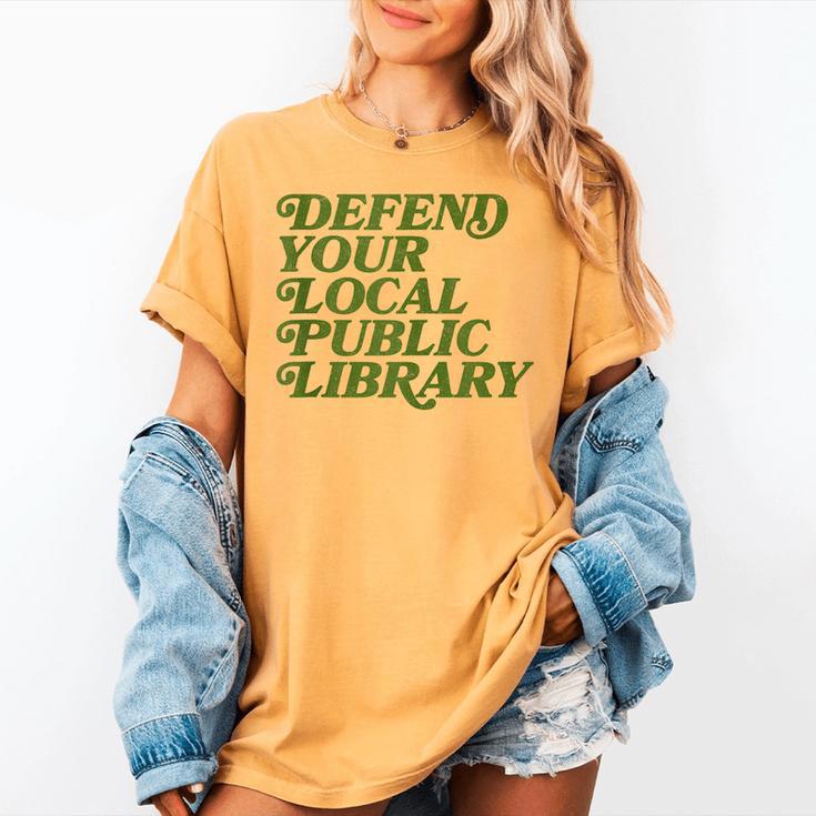 Defend Your Local Public Library For Book Lovers Women's Comfort Colors T-Shirt