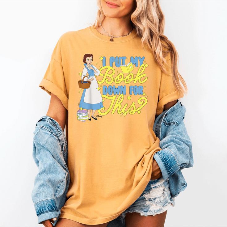 Disney Princess Belle I Put My Book Down For This Women's Comfort Colors T-Shirt