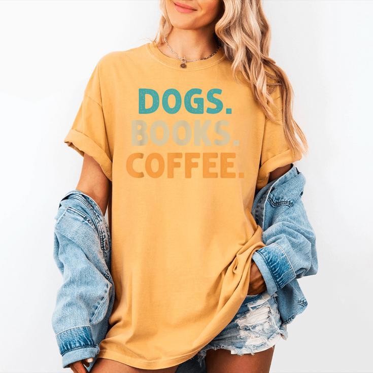 Dogs Books Coffee Book Lover Dogs Coffee Women's Comfort Colors T-Shirt