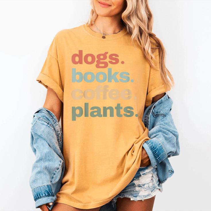 Dogs Books Coffee Plant Lover Gardening Cute Mom Life Women's Comfort Colors T-Shirt