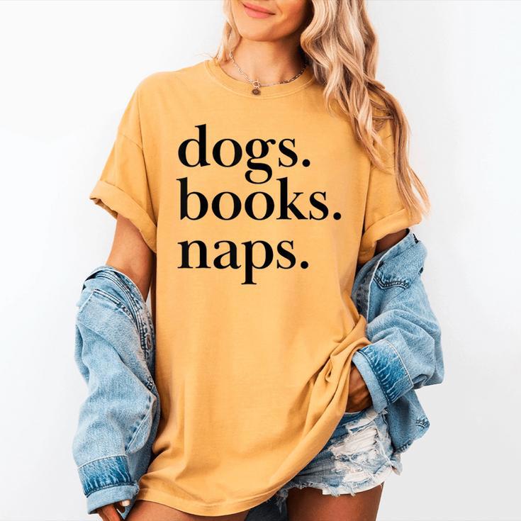 Dogs Books Naps Lovers Women's Comfort Colors T-Shirt Dogs Books Naps Lovers Women's Comfort Colors T-Shirt