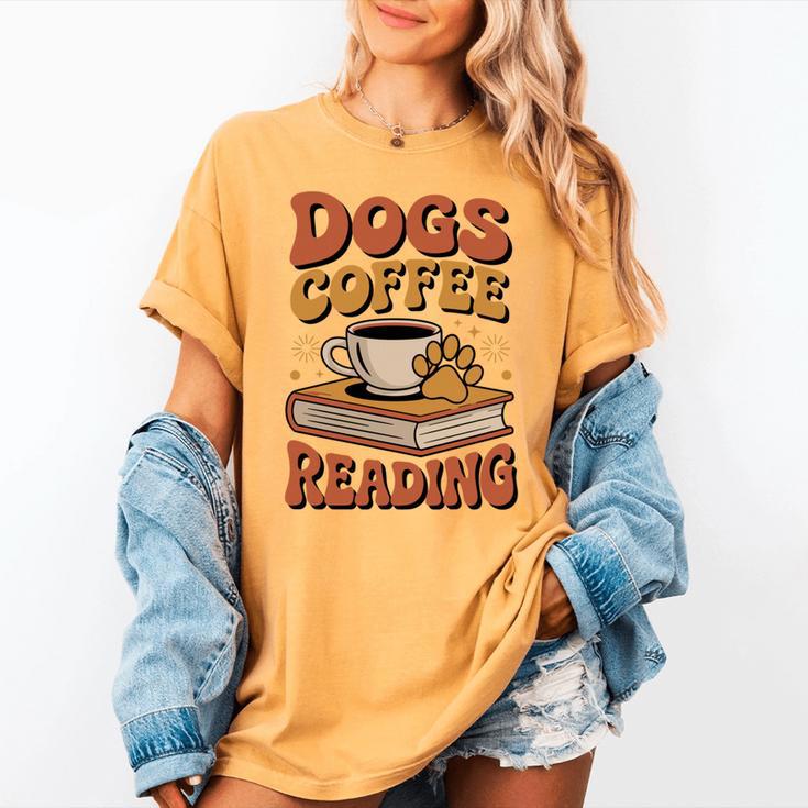 Dogs Coffee Reading Book Lover Women's Comfort Colors T-Shirt