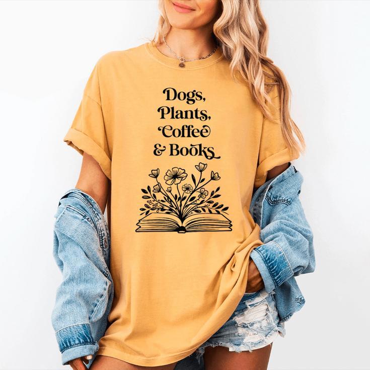 Dogs Plants Coffee Books Book Lover Dog Lover Reading Women's Comfort Colors T-Shirt