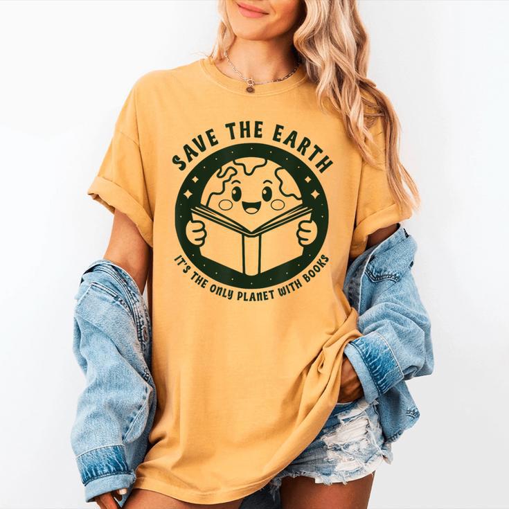 Earth Day 2025 Save Earth It´s Only Planet With Books Reader Women's Comfort Colors T-Shirt