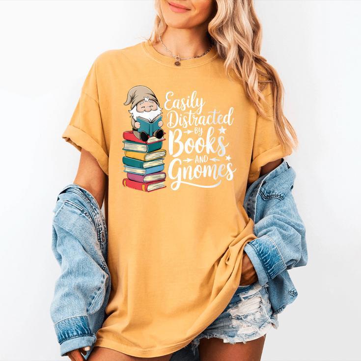 Easily Distracted By Books And Gnomes Women's Comfort Colors T-Shirt Easily Distracted By Books And Gnomes Women's Comfort Colors T-Shirt