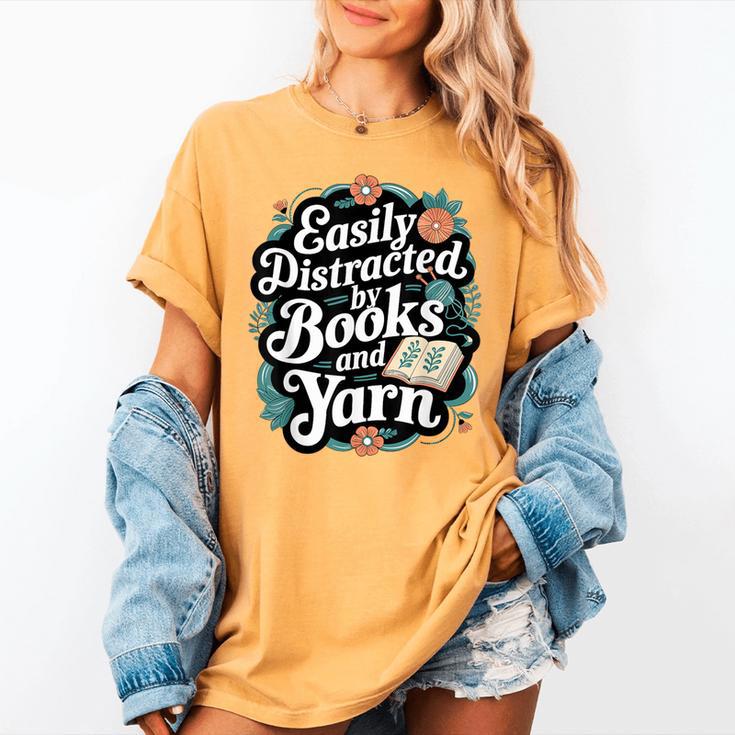 Easily Distracted By Yarn And Books Women's Comfort Colors T-Shirt Easily Distracted By Yarn And Books Women's Comfort Colors T-Shirt