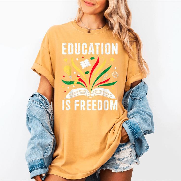 Education Is Freedom Books History Teacher Kids Women's Comfort Colors T-Shirt