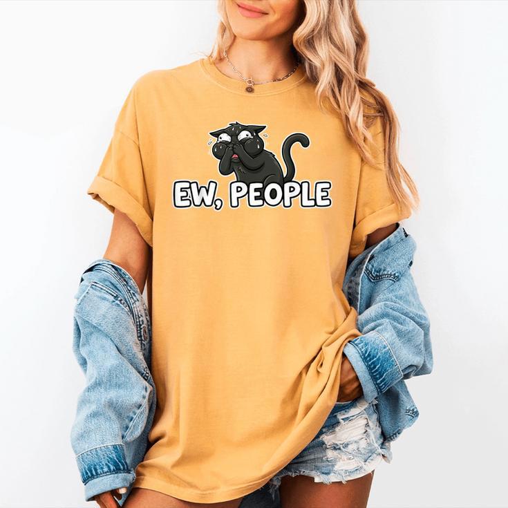 Ew People Cat Anti Social Introvert Women's Comfort Colors T-Shirt