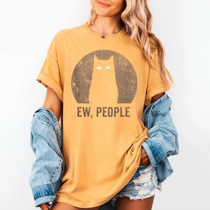 Ew People Introvert Cat Meow Cat Lover Men Women Kids Women's Comfort Colors T-Shirt Ew People Introvert Cat Meow Cat Lover Men Women Kids Women's Comfort Colors T-Shirt
