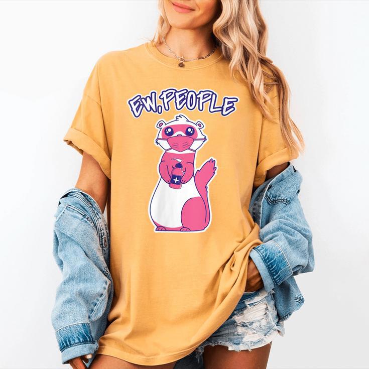 Ew People Introvert Ferrets Saying Mask Ferret Women's Comfort Colors T-Shirt Ew People Introvert Ferrets Saying Mask Ferret Women's Comfort Colors T-Shirt