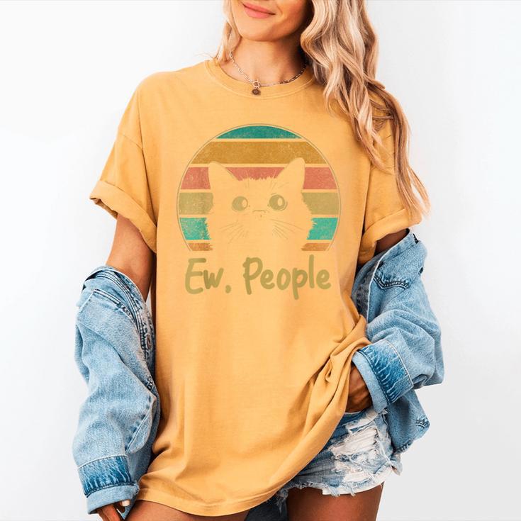 Ew People Retro Cat Lover Social Introvert Women's Comfort Colors T-Shirt