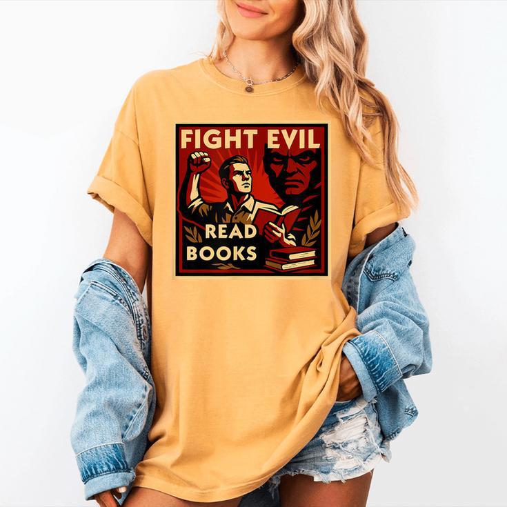 Fight Evil Read Books Propaganda Poster Women's Comfort Colors T-Shirt