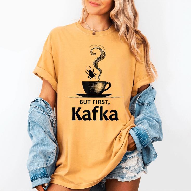 But First Kafka Coffee For Literature & Book Lovers Women's Comfort Colors T-Shirt