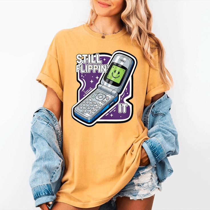 Still Flippin' It Retro Flip Phone 90s Y2K Nostalgia Women's Comfort Colors T-Shirt Still Flippin' It Retro Flip Phone 90s Y2K Nostalgia Women's Comfort Colors T-Shirt