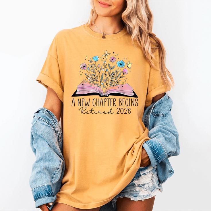 Floral Book A New Chapter Begins Retired 2026 Retirement Women's Comfort Colors T-Shirt Floral Book A New Chapter Begins Retired 2026 Retirement Women's Comfort Colors T-Shirt