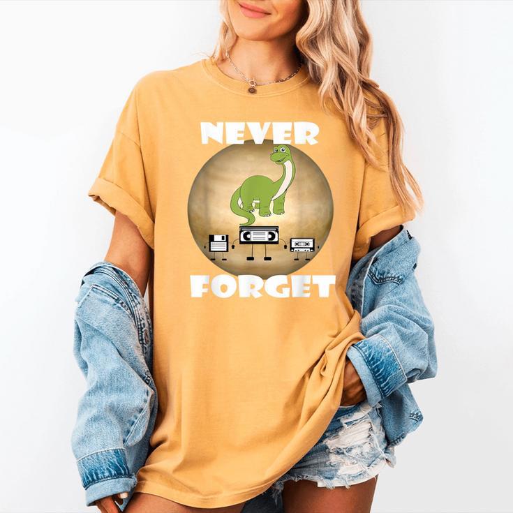 Never Forget Women Men Never Forget Men Nostalgia Women's Comfort Colors T-Shirt Never Forget Women Men Never Forget Men Nostalgia Women's Comfort Colors T-Shirt