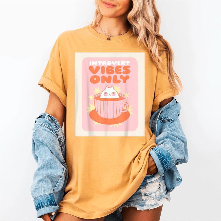 Fun Cool Cute Introvert Cat Character Quote Tea Cup For Men Women Women's Comfort Colors T-Shirt Fun Cool Cute Introvert Cat Character Quote Tea Cup For Men Women Women's Comfort Colors T-Shirt