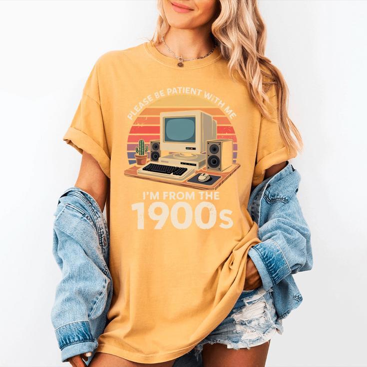 Geek Please Be Patient I'm From The 1900s Retro Computer PC Women's Comfort Colors T-Shirt Geek Please Be Patient I'm From The 1900s Retro Computer PC Women's Comfort Colors T-Shirt