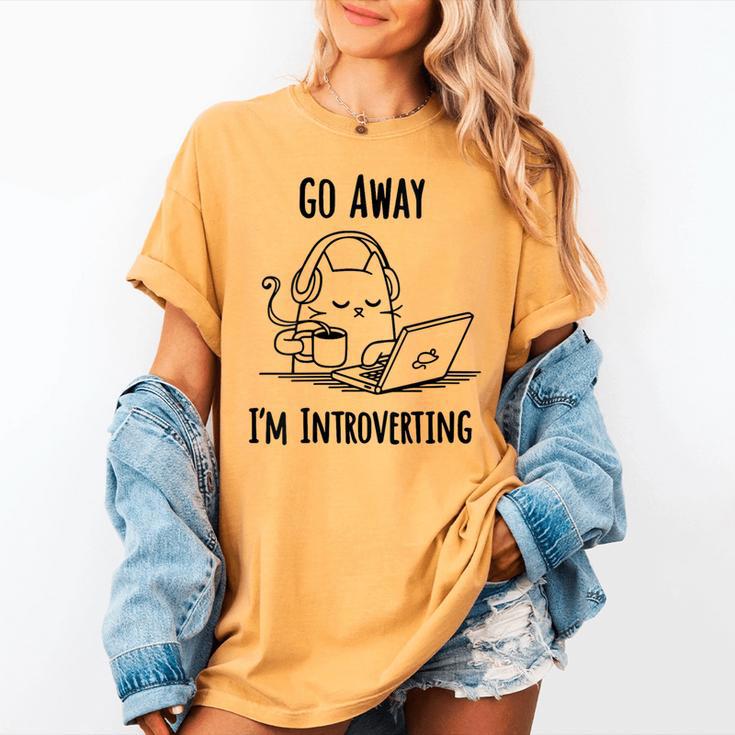 Go Away I'm Introverting Cat Introvert Anxiety Anxious Women's Comfort Colors T-Shirt Go Away I'm Introverting Cat Introvert Anxiety Anxious Women's Comfort Colors T-Shirt