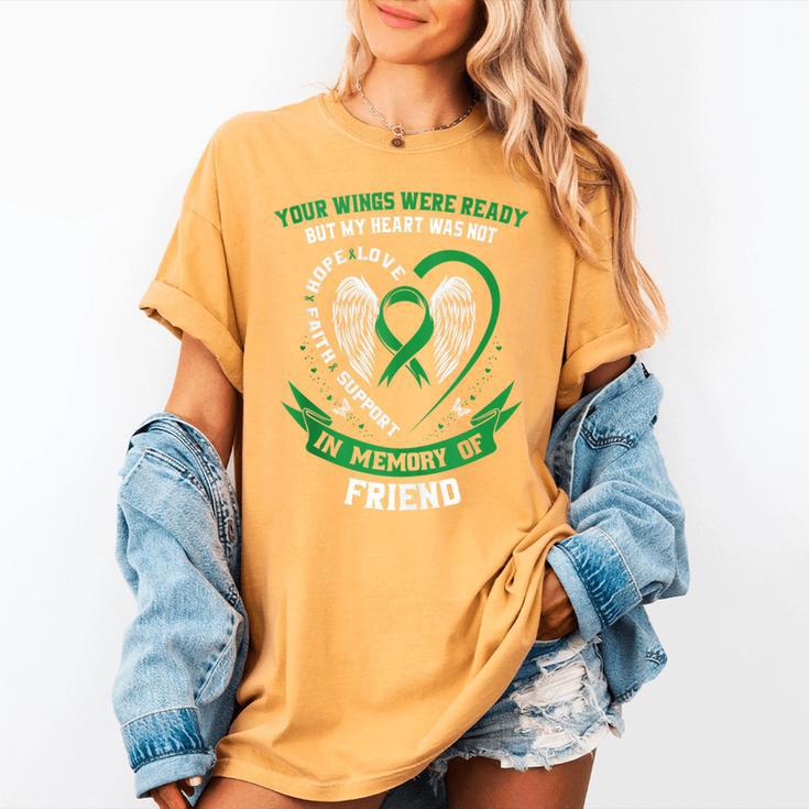 Green In Memory Of Friend Kidney Disease Awareness Products Women's Comfort Colors T-Shirt Green In Memory Of Friend Kidney Disease Awareness Products Women's Comfort Colors T-Shirt