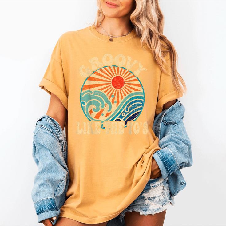 Groovy Like The 70s Aesthetic Nostalgia 1970's Retro Women's Comfort Colors T-Shirt