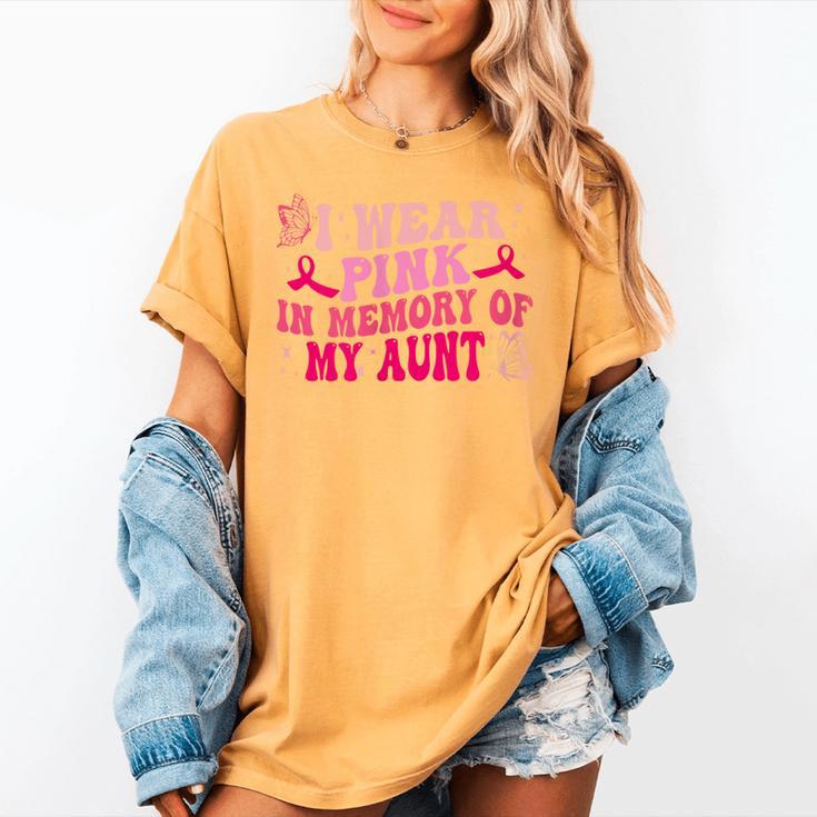 Groovy I Wear Pink In Memory Of My Aunt Breast Cancer Back Women's Comfort Colors T-Shirt Groovy I Wear Pink In Memory Of My Aunt Breast Cancer Back Women's Comfort Colors T-Shirt