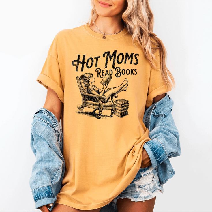 Hot Moms Read Books For Moms Book Lover Women's Comfort Colors T-Shirt