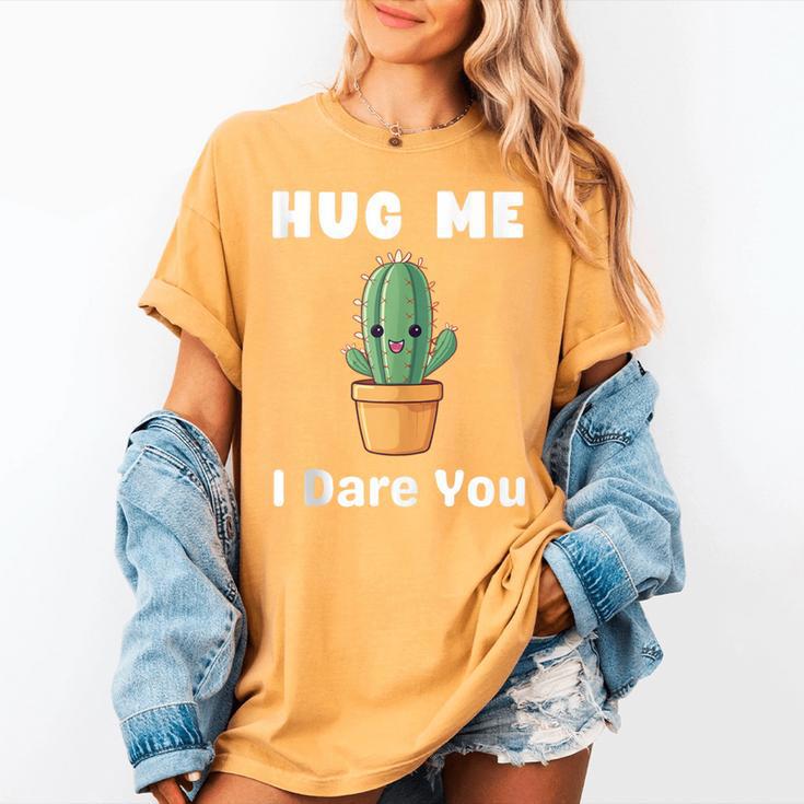 Hug Me I Dare You Introvert Cactus Tee Women's Comfort Colors T-Shirt Hug Me I Dare You Introvert Cactus Tee Women's Comfort Colors T-Shirt