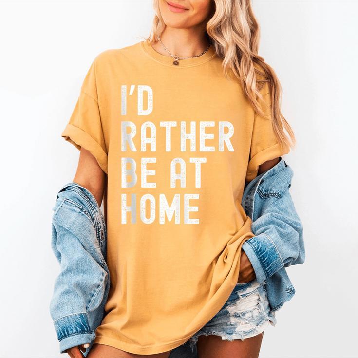 I'd Rather Be At Home Antisocial Introvert Tee Women's Comfort Colors T-Shirt I'd Rather Be At Home Antisocial Introvert Tee Women's Comfort Colors T-Shirt
