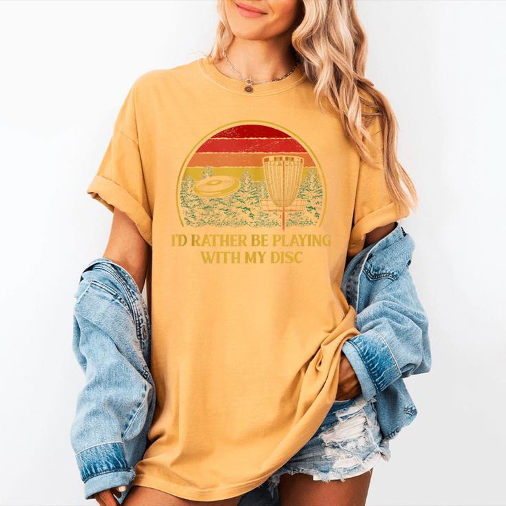 Id Rather Be Playing With My Disc Introvert Disc Golf Women's Comfort Colors T-Shirt