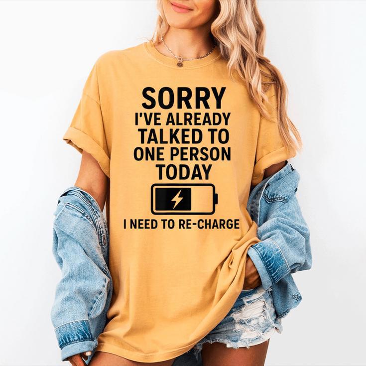 Introvert Sorry I’Ve Already Talked To One Person Today Women's Comfort Colors T-Shirt