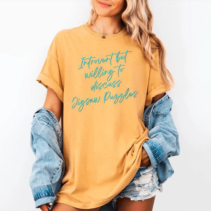 Introvert But Willing To Discuss Jigsaw Puzzles Women's Comfort Colors T-Shirt Introvert But Willing To Discuss Jigsaw Puzzles Women's Comfort Colors T-Shirt