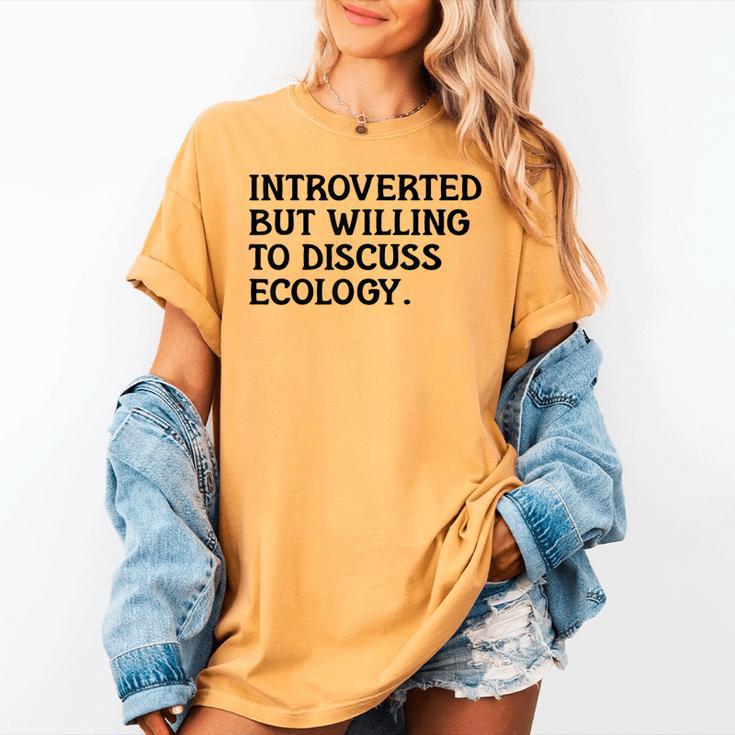 Introvert But Willing Ecology Ecologist Ecology Lover Women's Comfort Colors T-Shirt