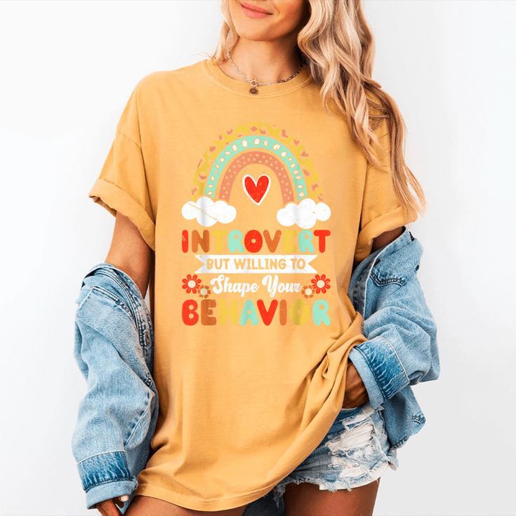 Introvert But Willing To Shape Your Behavior Women's Comfort Colors T-Shirt