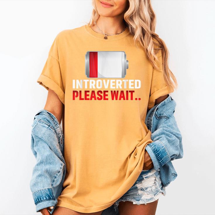 Introverted Please Wait Introvert Saying Sarcasm Women's Comfort Colors T-Shirt