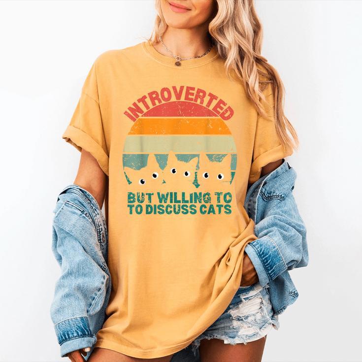 Introverted But Willing To Discuss Cats Women's Comfort Colors T-Shirt Introverted But Willing To Discuss Cats Women's Comfort Colors T-Shirt