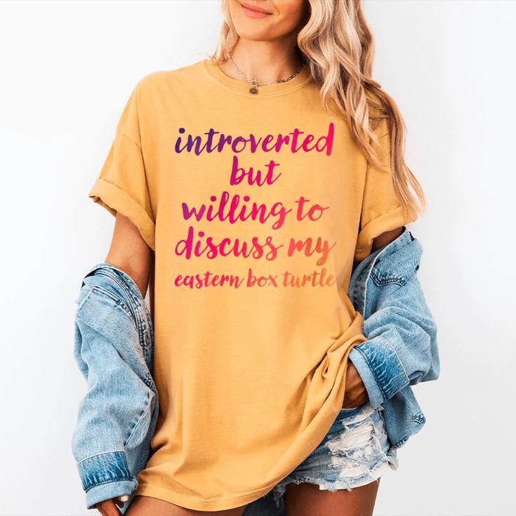 Introverted Willing To Discuss Eastern Box Turtle Introvert Women's Comfort Colors T-Shirt