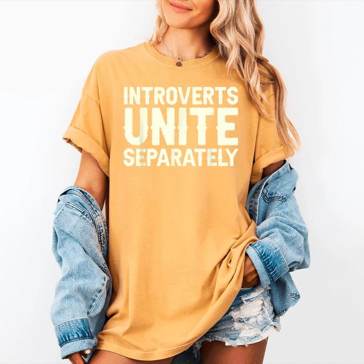 Introverts Unite Separately I Introvert Women's Comfort Colors T-Shirt Introverts Unite Separately I Introvert Women's Comfort Colors T-Shirt