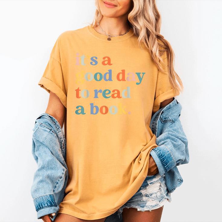 It's A Good Day To Read A Book Books Library Reading Women's Comfort Colors T-Shirt It's A Good Day To Read A Book Books Library Reading Women's Comfort Colors T-Shirt
