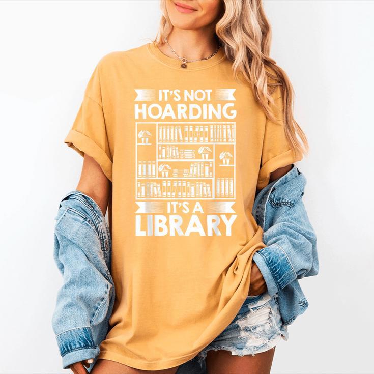 It's Not Hoarding Library Book Collecting Book Librarian Women's Comfort Colors T-Shirt It's Not Hoarding Library Book Collecting Book Librarian Women's Comfort Colors T-Shirt