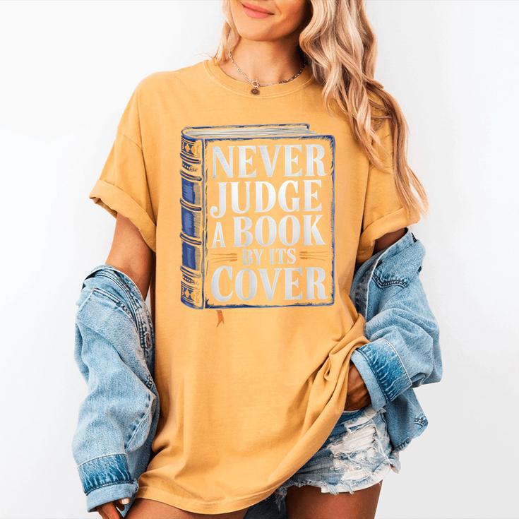 Never Judge a Book By Its Cover Women's Comfort Colors T-Shirt
