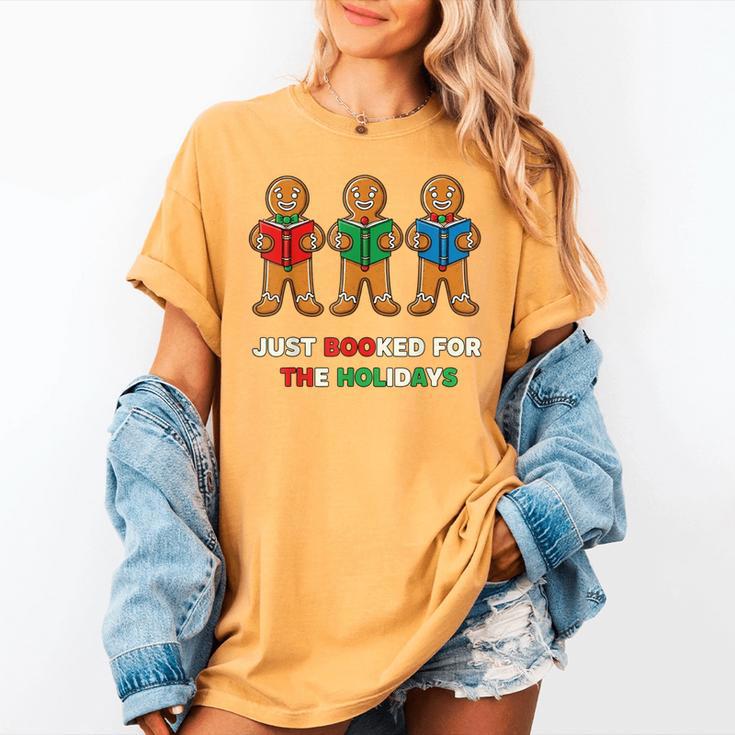 Just Booked For The Holidays Gingerbread Women's Comfort Colors T-Shirt